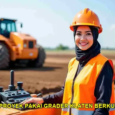 Mengapa Mengetahui Biaya Proyek Pakai Grader Klaten Penting
